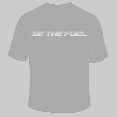 Be The Fuel T-Shirt